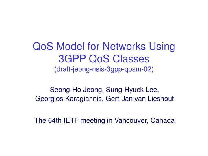 qos model for networks using 3gpp qos classes draft jeong nsis 3gpp qosm 02