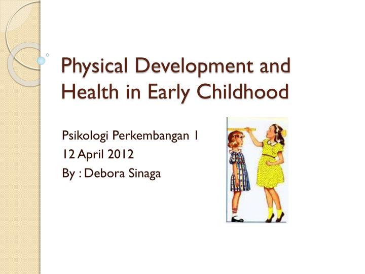 physical development and health in early childhood
