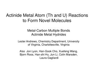 Actinide Metal Atom (Th and U) Reactions to Form Novel Molecules