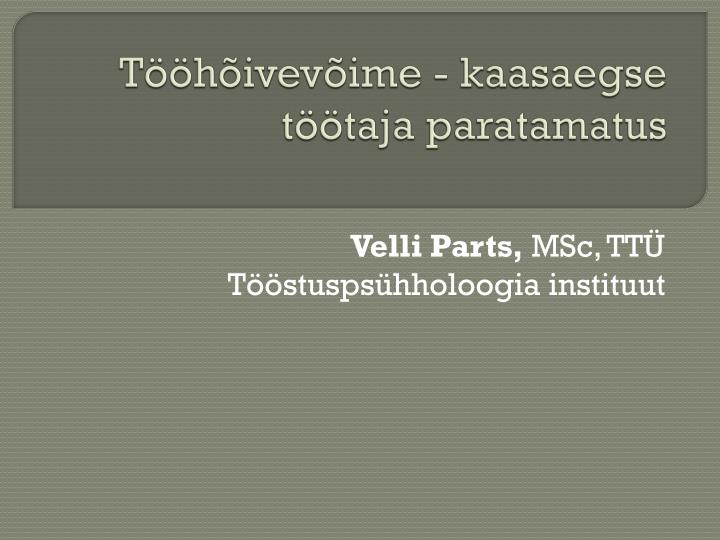 t h ivev ime kaasaegse t taja paratamatus