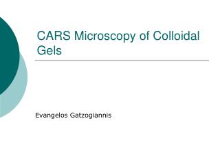 CARS Microscopy of Colloidal Gels