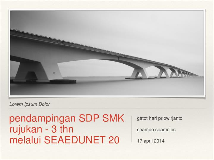 pendampingan sdp smk rujukan 3 thn melalui seaedunet 20