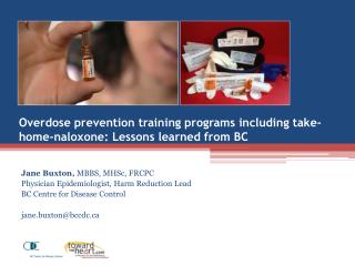 Overdose prevention training programs including take-home-naloxone: Lessons learned from BC