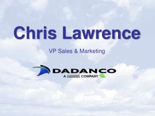Chris Lawrence VP Sales &amp; Marketing