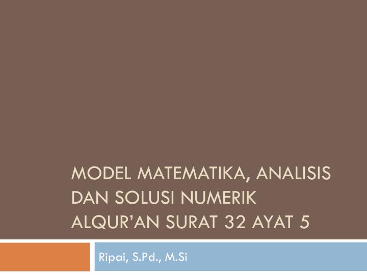 model matematika analisis dan solusi numerik alqur an surat 32 ayat 5