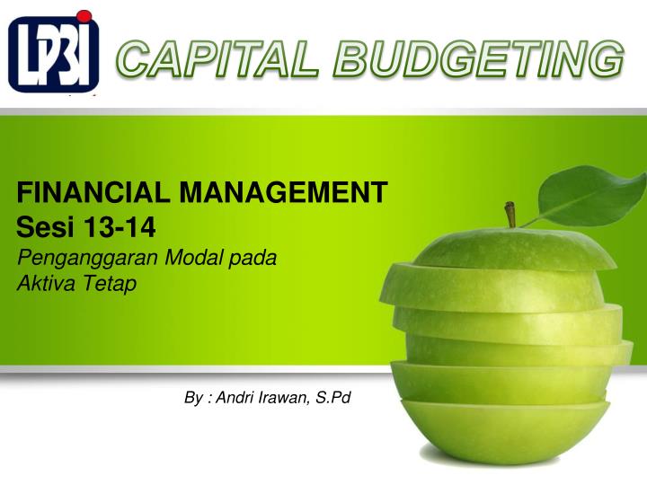 financial management sesi 13 14 penganggaran modal pada aktiva tetap