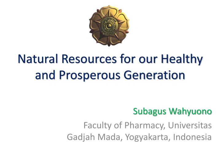 natural resources for our healthy and prosperous generation