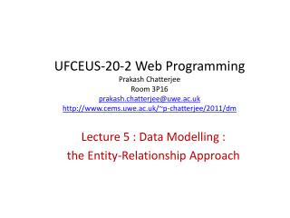 Lecture 5 : Data Modelling : the Entity-Relationship Approach