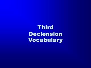 Third Declension Vocabulary