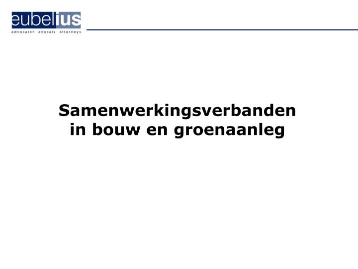 samenwerkingsverbanden in bouw en groenaanleg