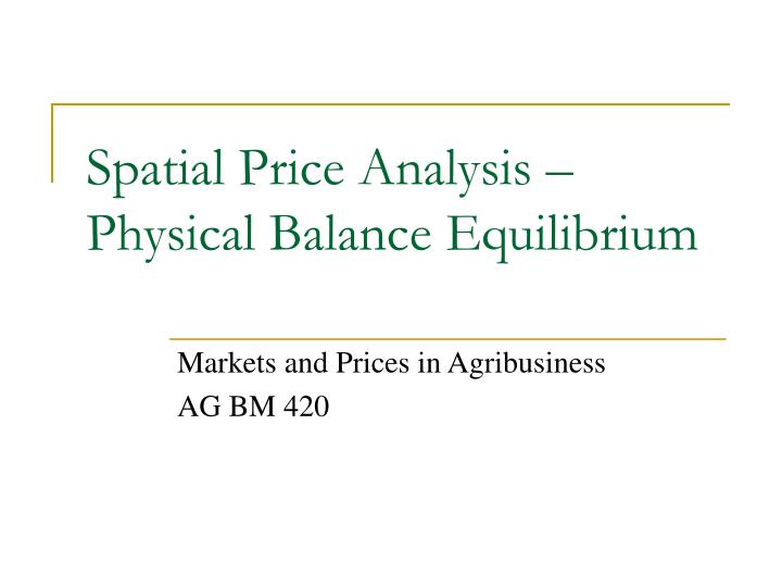 spatial price analysis physical balance equilibrium