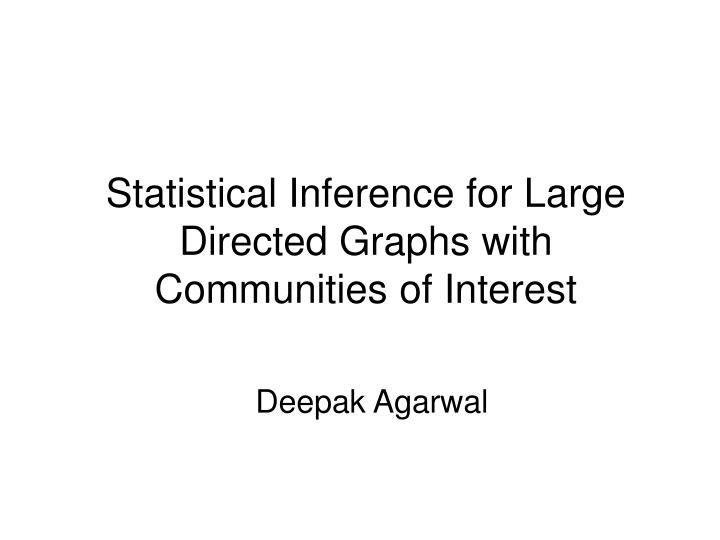 statistical inference for large directed graphs with communities of interest