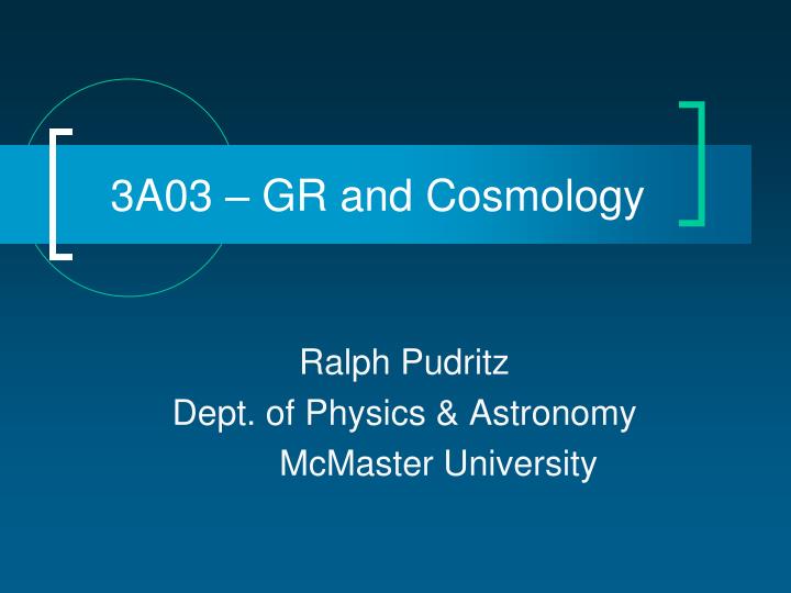3a03 gr and cosmology