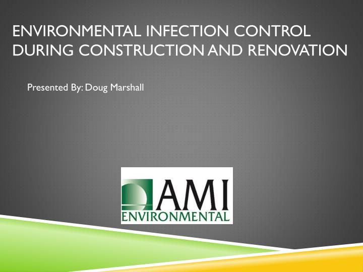 environmental infection control during construction and renovation