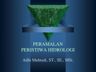 peramalan peristiwa hidrologi