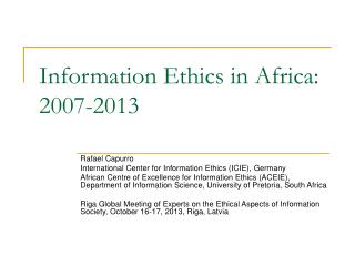 Information Ethics in Africa: 2007-2013