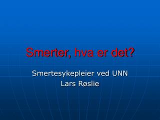 smerter hva er det