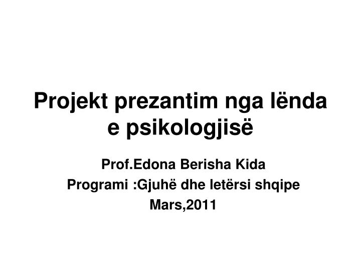 projekt prezantim nga l nda e psikologjis