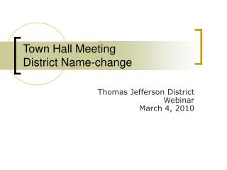 Town Hall Meeting District Name-change