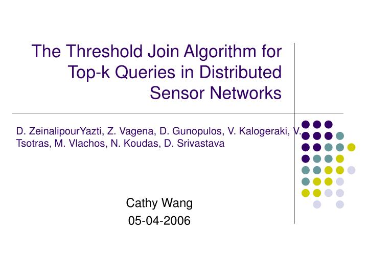 the threshold join algorithm for top k queries in distributed sensor networks