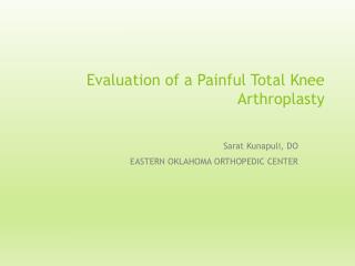 Evaluation of a Painful Total Knee Arthroplasty