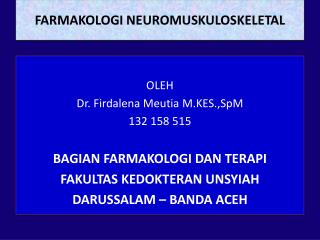 FARMAKOLOGI NEUROMUSKULOSKELETAL
