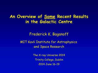 An Overview of Some Recent Results in the Galactic Centre