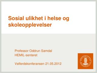sosial ulikhet i helse og skoleopplevelser
