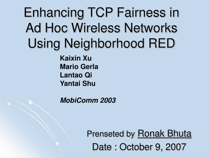 enhancing tcp fairness in ad hoc wireless networks using neighborhood red