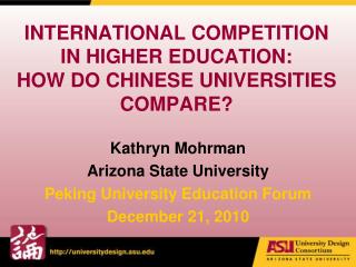 INTERNATIONAL COMPETITION IN HIGHER EDUCATION: HOW DO CHINESE UNIVERSITIES COMPARE?
