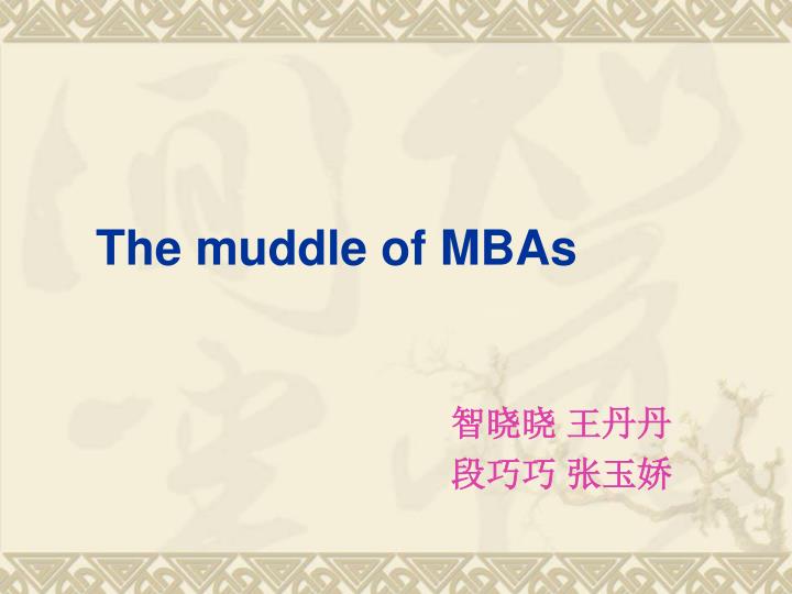 the muddle of mbas
