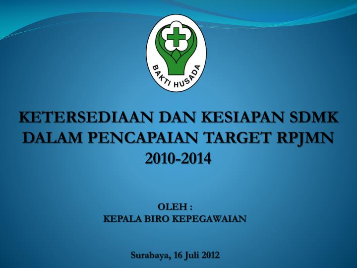 ketersediaan dan kesiapan sdmk dalam pencapaian target rpjmn 2010 2014