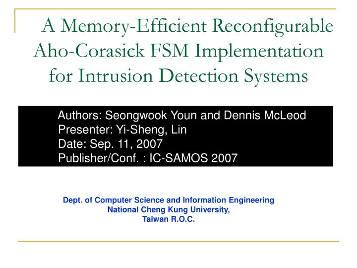 a memory efficient reconfigurable aho corasick fsm implementation for intrusion detection systems
