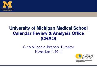 University of Michigan Medical School Calendar Review &amp; Analysis Office (CRAO)