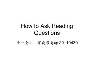 How to Ask Reading Questions