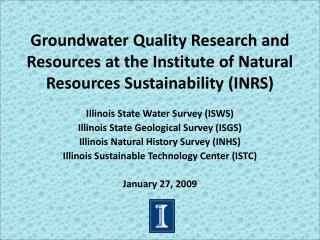 Illinois State Water Survey (ISWS) Illinois State Geological Survey (ISGS)