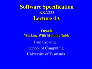 Software Specification KXA233 Lecture 4A Oracle Working With Multiple Table