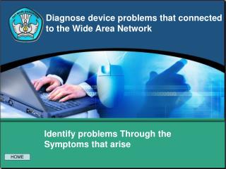 Diagnose device problems that connected to the Wide Area Network