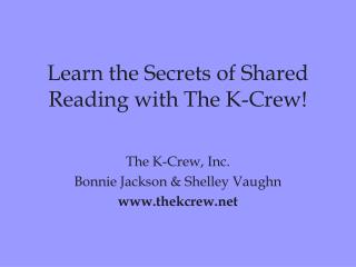 Learn the Secrets of Shared Reading with The K-Crew!