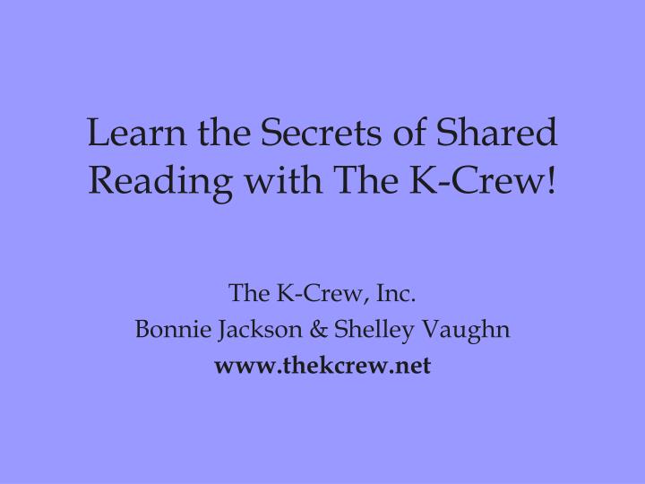 learn the secrets of shared reading with the k crew