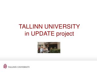 TALLINN UNIVERSITY in UPDATE project