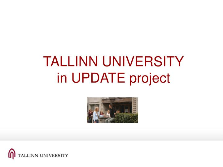 tallinn university in update project