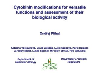 Cytokinin modifications for versatile functions and assessment of their biological activity