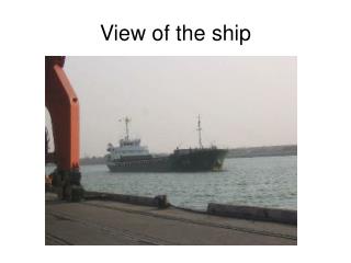 View of the ship