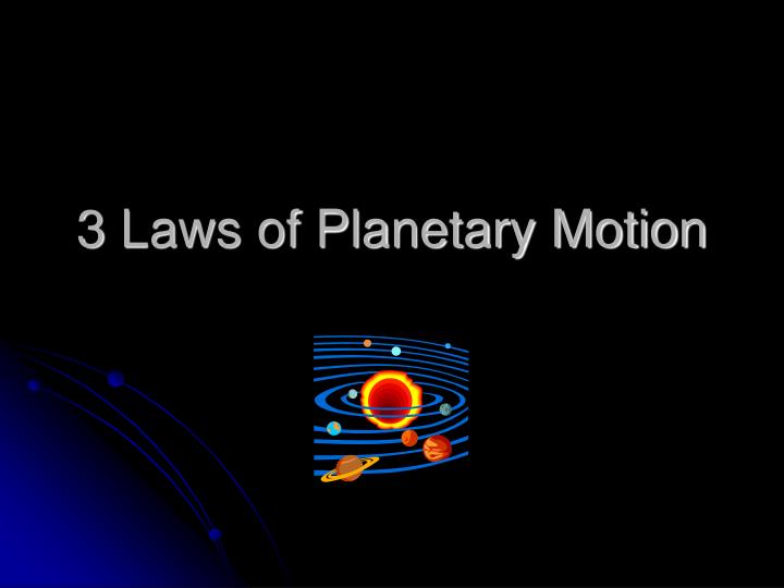 3 laws of planetary motion