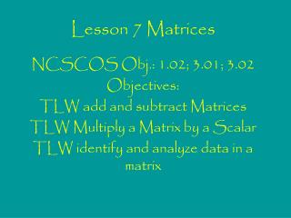 Lesson 7 Matrices