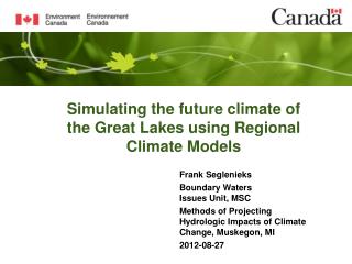 Simulating the future climate of the Great Lakes using Regional Climate Models