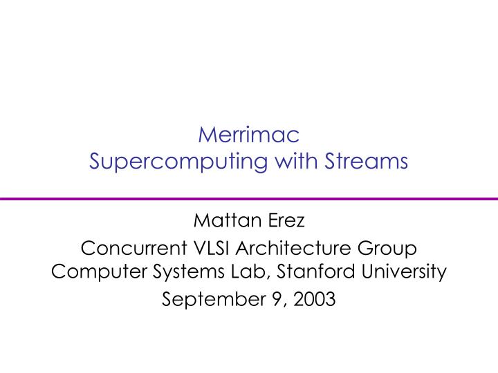 merrimac supercomputing with streams