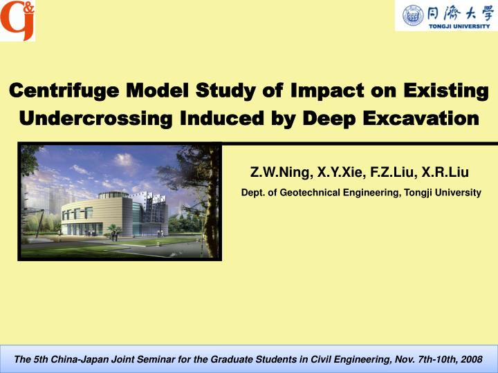 centrifuge model study of impact on existing undercrossing induced by deep excavation