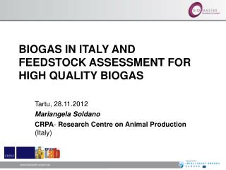 BIOGAS IN ITALY AND FEEDSTOCK ASSESSMENT FOR HIGH QUALITY BIOGAS